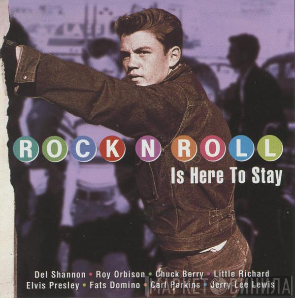  - Rock N Roll Is Here To Stay