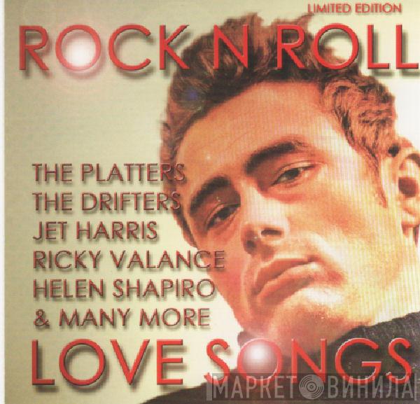  - Rock N Roll Love Songs