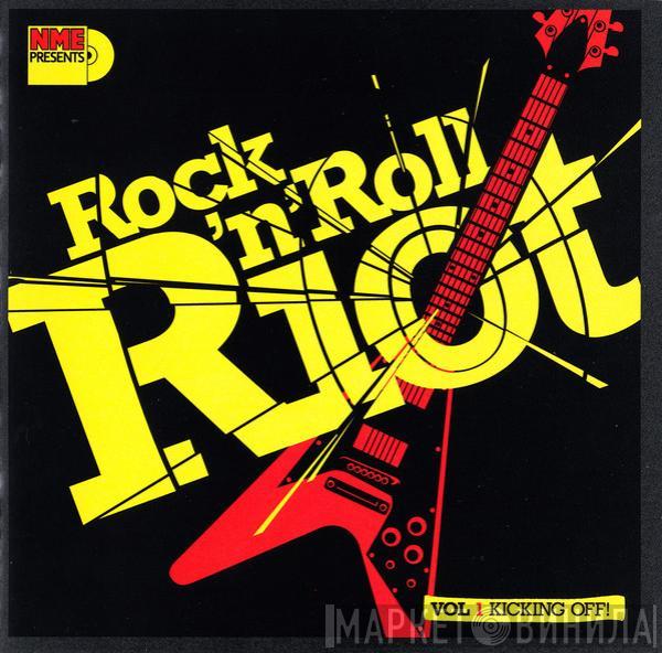  - Rock'N'Roll Riot (Vol 1 Kicking Off!)