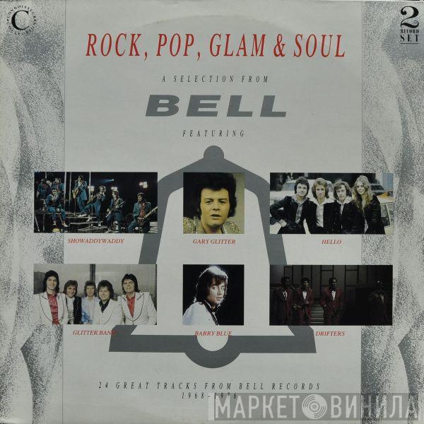  - Rock, Pop, Glam & Soul - A Selection From Bell