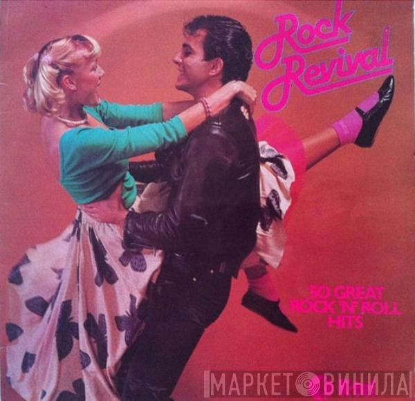  - Rock Revival - 50 Great Rock 'N' Roll Hits