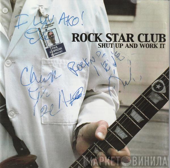 Rock Star Club - Shut Up And Work It