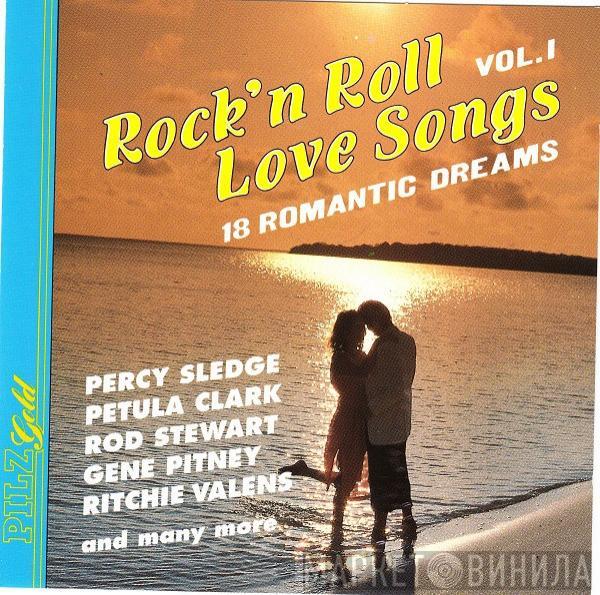  - Rock'n Roll Love Songs Vol. I (18 Romantic Dreams)