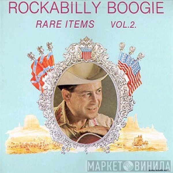  - Rockabilly Boogie Rare Items Vol. 2