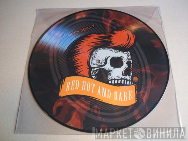  - Rockabilly - Red Hot And Rare