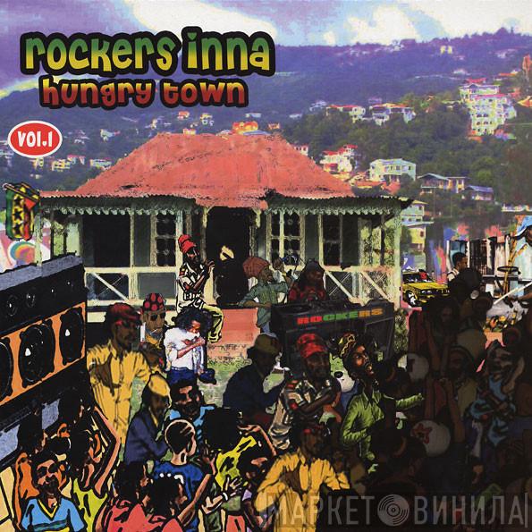 - Rockers Inna Hungry Town Vol. 1