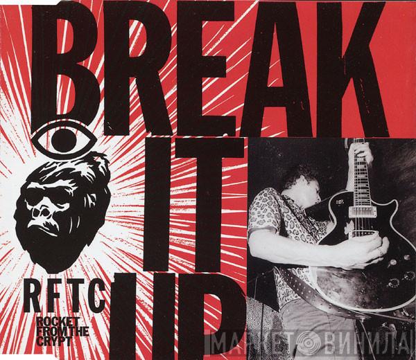 Rocket From The Crypt - Break It Up