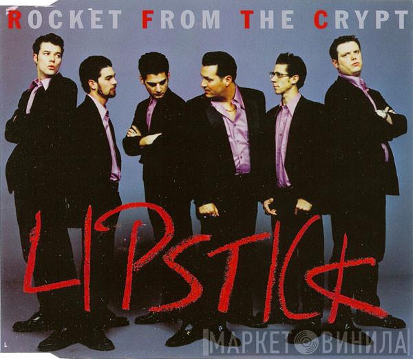 Rocket From The Crypt - Lipstick