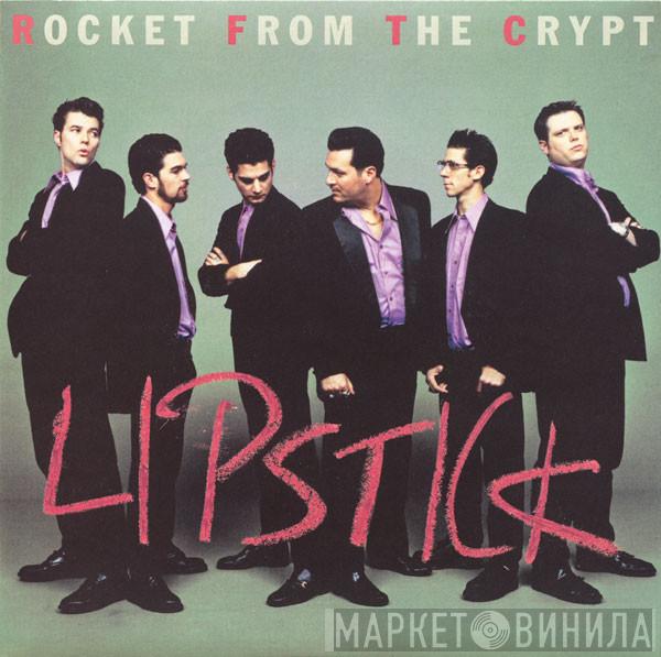 Rocket From The Crypt - Lipstick