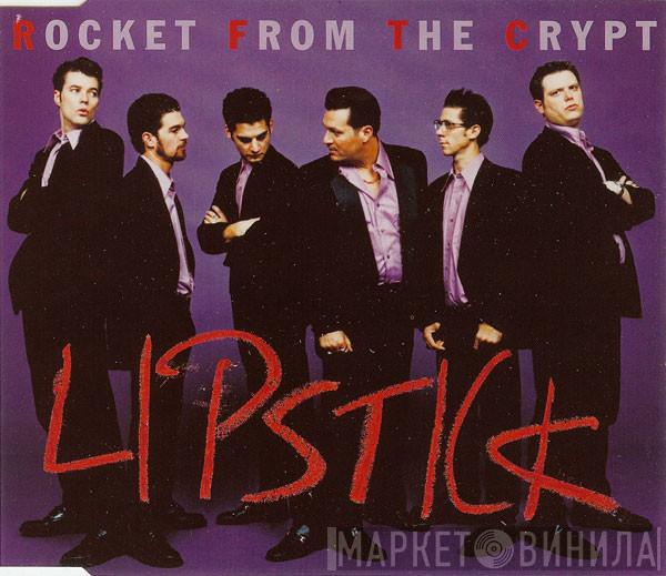Rocket From The Crypt - Lipstick