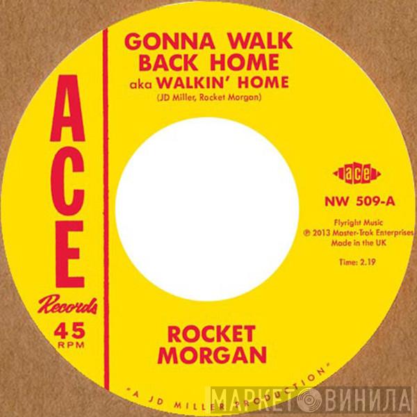 Rocket Morgan , Johnny Bass  - Gonna Walk Back Home / Rockin' And Reelin'