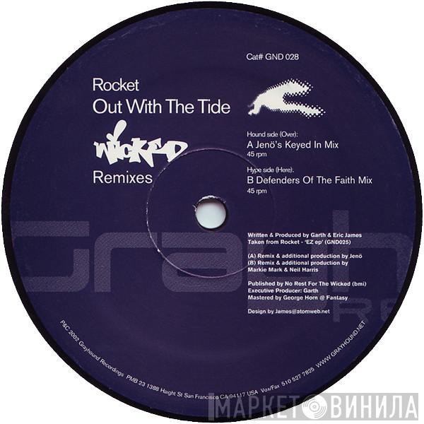 Rocket - Out With The Tide (Wicked Remixes)