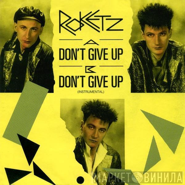 Rockets - Don't Give Up