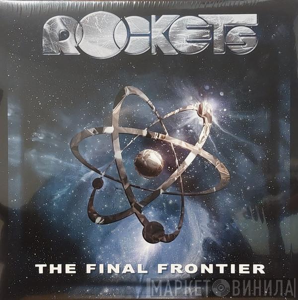 Rockets - The Final Frontier 