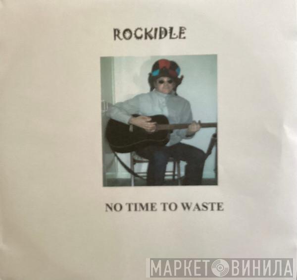 Rockidle - No Time To Waste