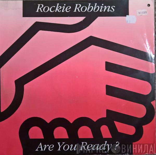 Rockie Robbins - Are You Ready