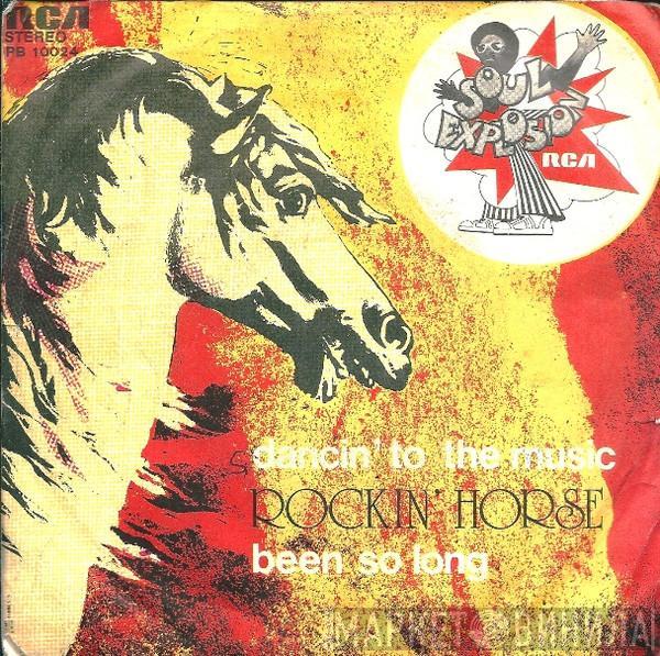 Rockin' Horse  - Dancin' To The Music / Been So Long