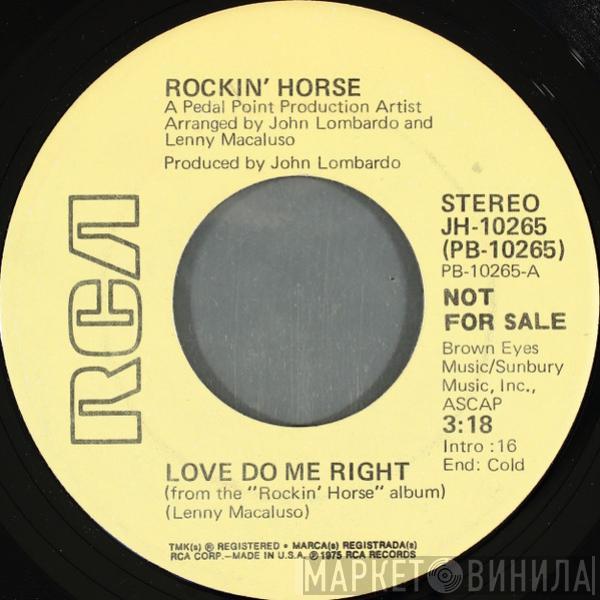 Rockin' Horse  - Love Do Me Right