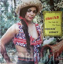 Rockin' Sidney - Creola: The Talk Of The Town