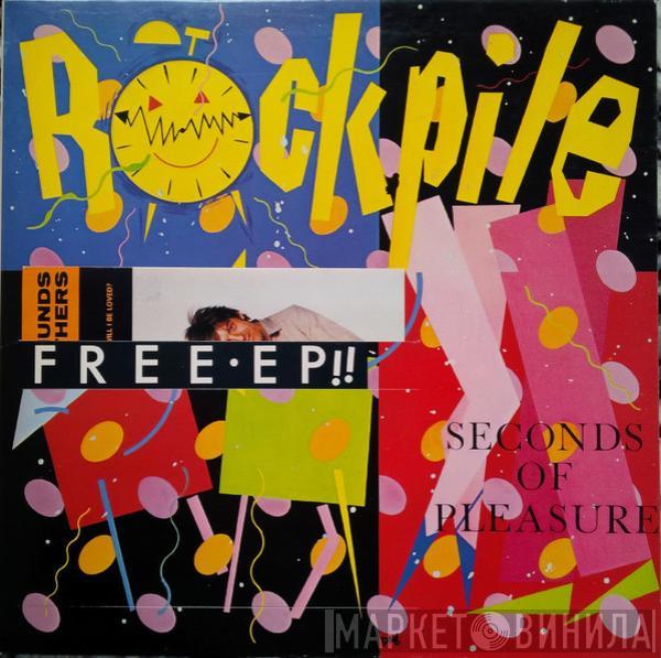 Rockpile - Seconds Of Pleasure