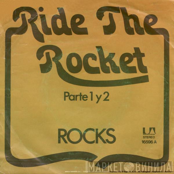 Rocks  - Ride The Rocket - Parte 1 y 2