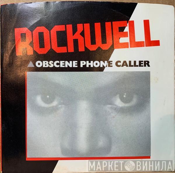  Rockwell  - Obscene Phone Caller