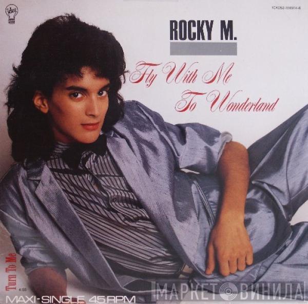 Rocky M - Fly With Me To Wonderland