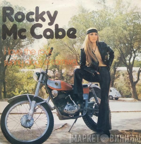  Rocky Mac Cabe  - I Love The Rock / Sunny Days A Coming