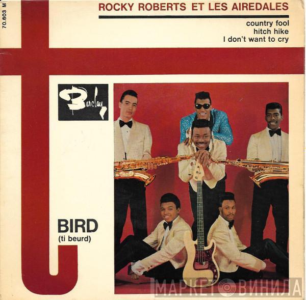 Rocky Roberts & The Airedales - T Bird (Ti Beurd)