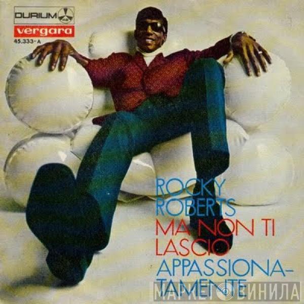 Rocky Roberts - Ma Non Ti Lascio / Appassionatamente