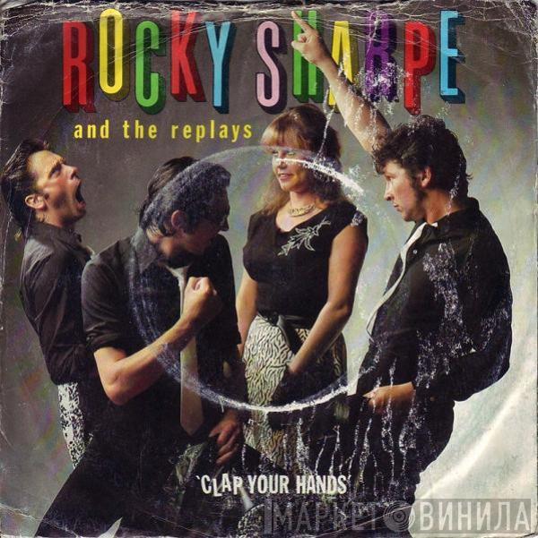 Rocky Sharpe & The Replays - Clap Your Hands