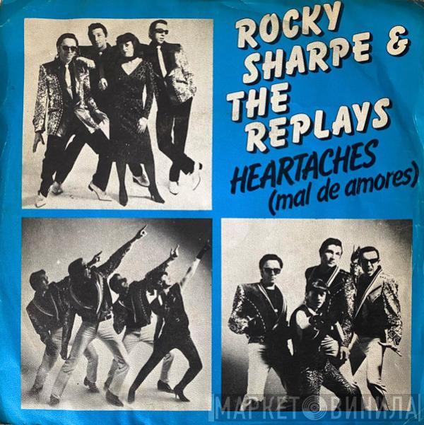 Rocky Sharpe & The Replays - Heartaches = Mal De Amores