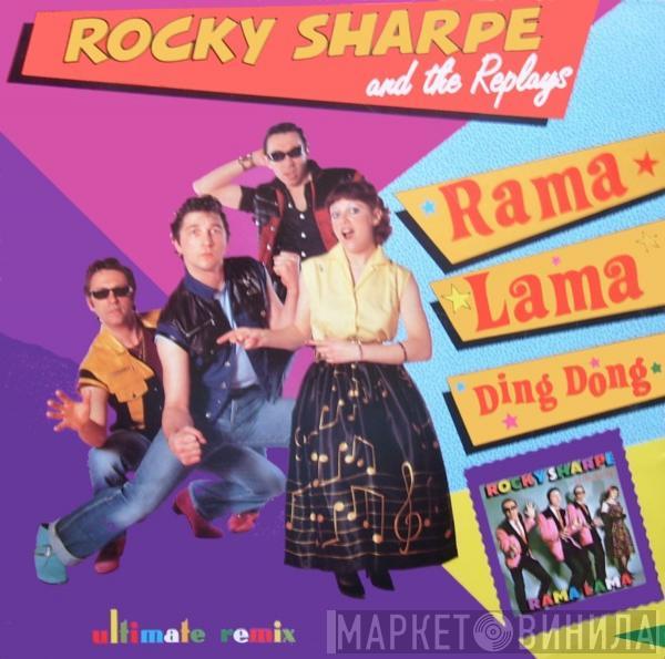Rocky Sharpe & The Replays - Rama Lama Ding Dong (Ultimate Remix)