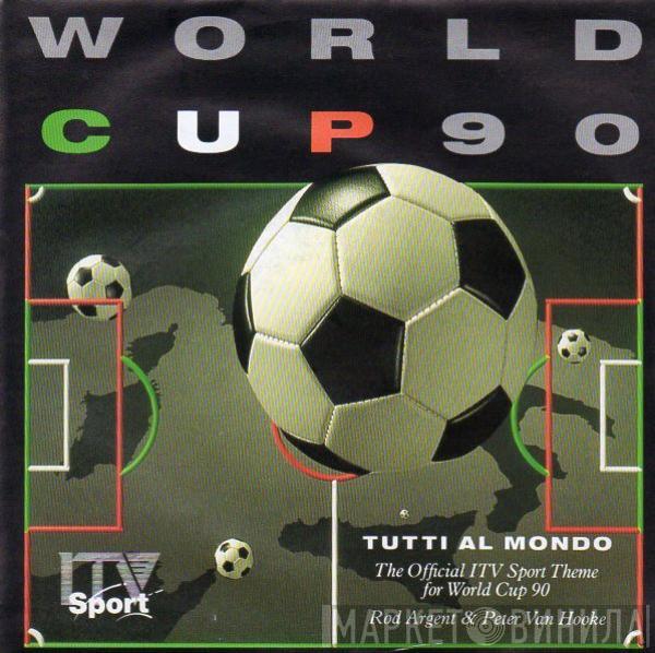 Rod Argent, Peter Van Hooke - Tutti Al Mondo (The Official ITV Sport Theme For World Cup 90)