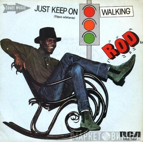  Rod  - Just Keep On Walking = Sigue Adelante