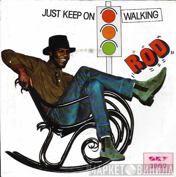  Rod  - Just Keep On Walking