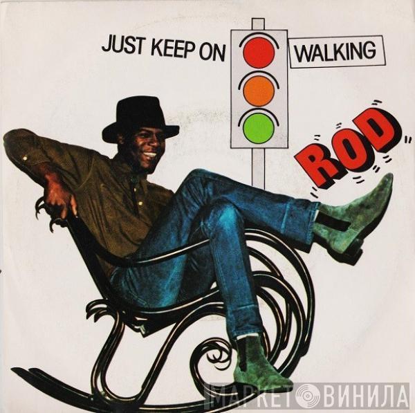  Rod  - Just Keep On Walking