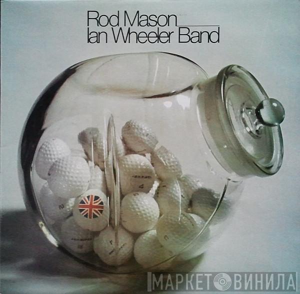 Rod Mason-Ian Wheeler Band - Rod Mason Ian Wheeler Band
