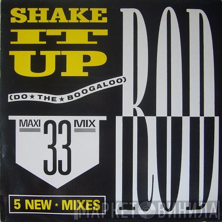  Rod  - Shake It Up (Do The Boogaloo)