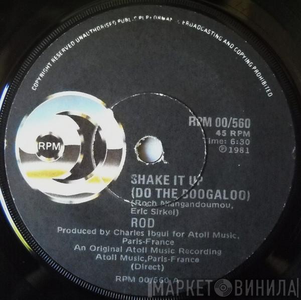  Rod  - Shake It Up (Do The Boogaloo)