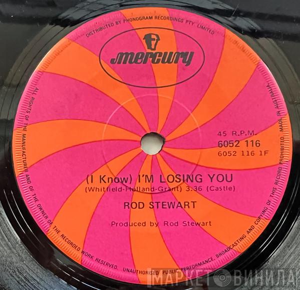  Rod Stewart  - (I Know) I'm Losing You