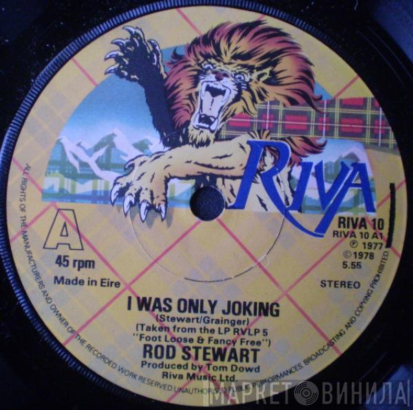  Rod Stewart  - I Was Only Joking / Hot Legs