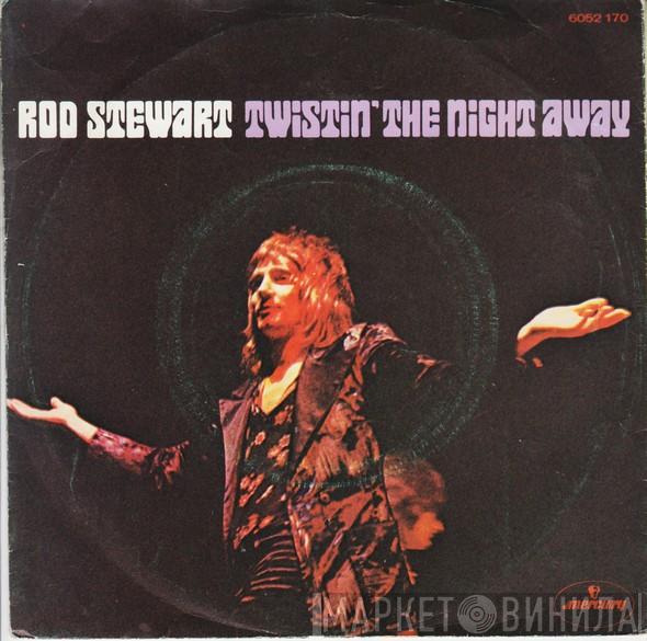  Rod Stewart  - Twistin' The Night Away / You Wear It Well