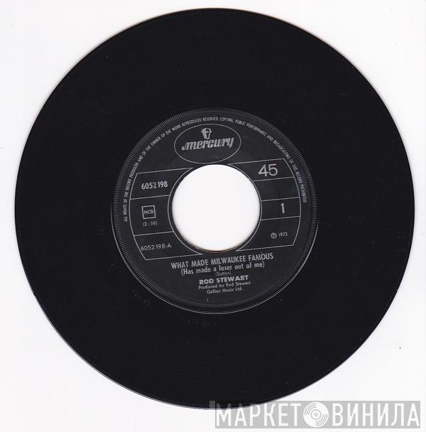  Rod Stewart  - What Made Milwaukee Famous (Has Made A Loser Out Of Me) / Angel
