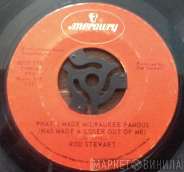 Rod Stewart  - What's Made Milwaukee Famous / Angel