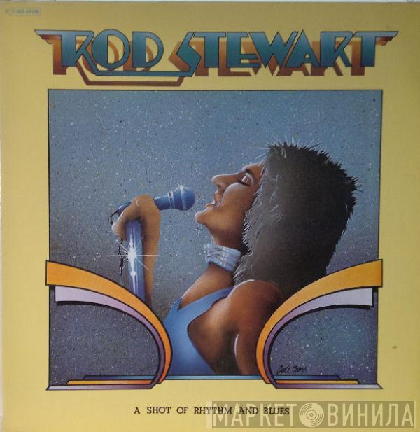 Rod Stewart - A Shot Of Rhythm And Blues