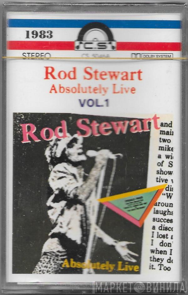  Rod Stewart  - Absolutely Live Vol.1