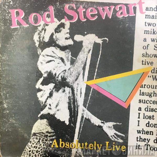  Rod Stewart  - Absolutely Live