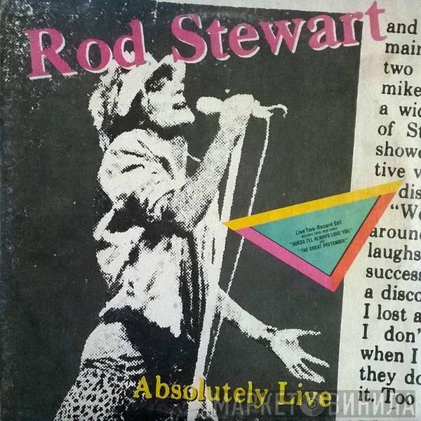  Rod Stewart  - Absolutely Live