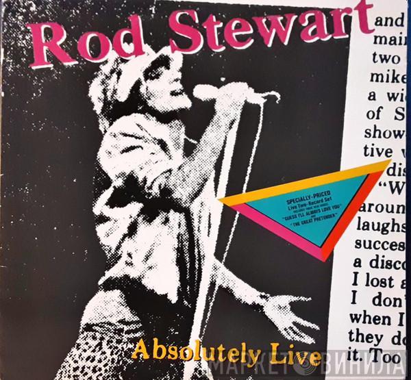  Rod Stewart  - Absolutely Live